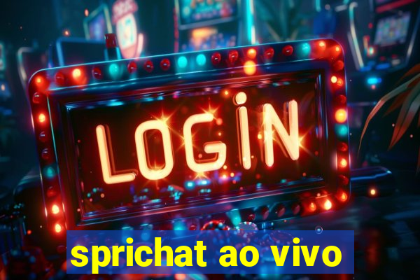 sprichat ao vivo